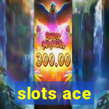 slots ace