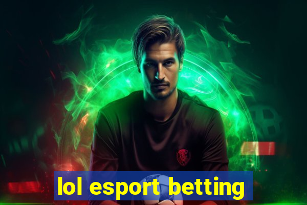 lol esport betting