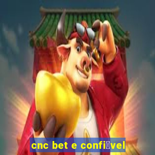 cnc bet e confi谩vel