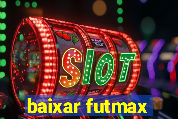 baixar futmax