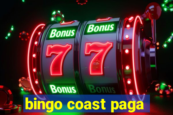 bingo coast paga