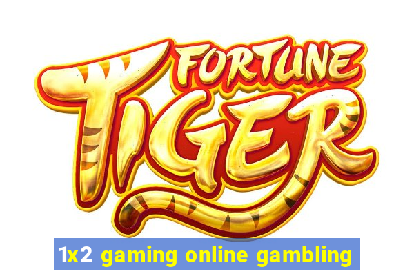 1x2 gaming online gambling