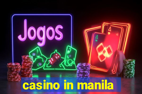 casino in manila