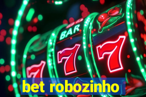 bet robozinho