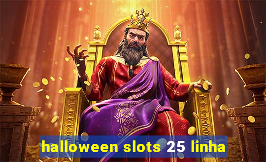 halloween slots 25 linha