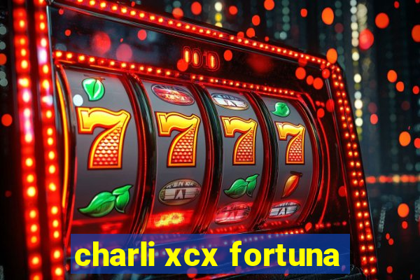 charli xcx fortuna