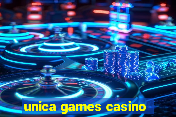 unica games casino