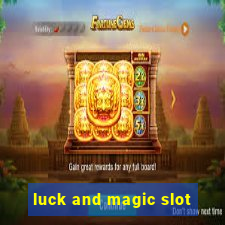 luck and magic slot