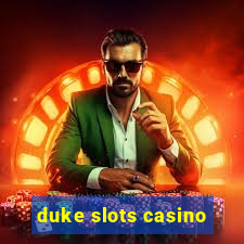 duke slots casino