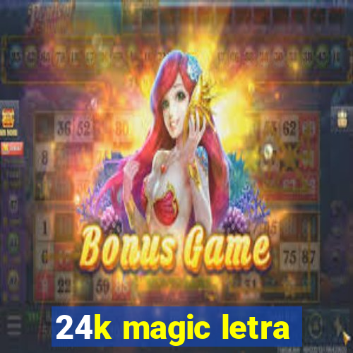 24k magic letra