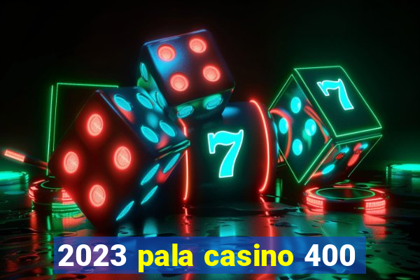 2023 pala casino 400