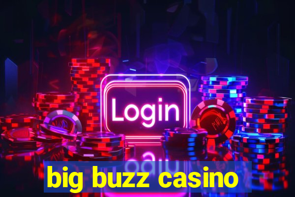 big buzz casino