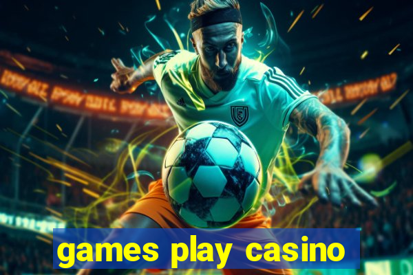 games play casino