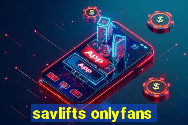 savlifts onlyfans