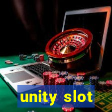 unity slot