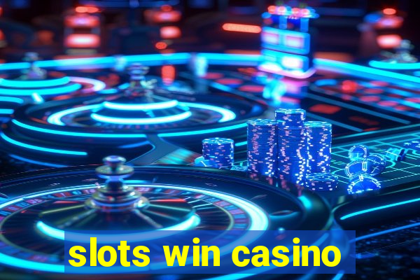 slots win casino