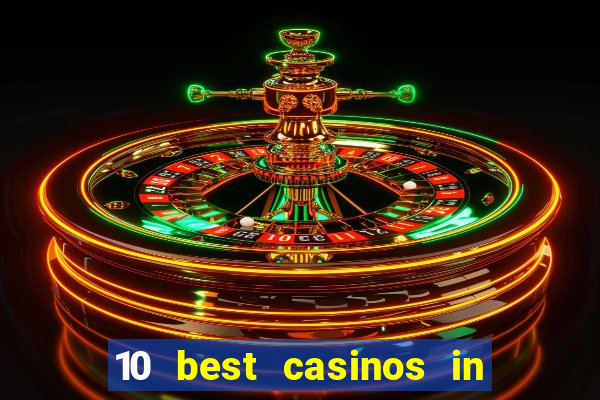 10 best casinos in las vegas