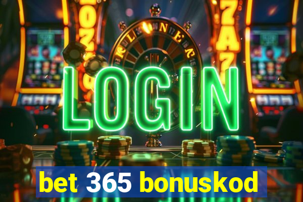 bet 365 bonuskod