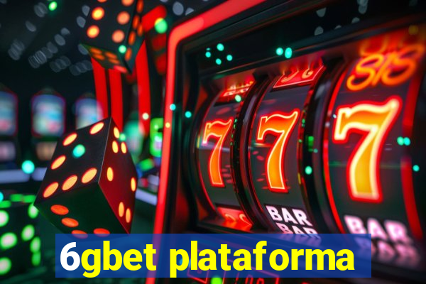 6gbet plataforma