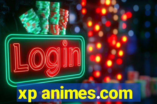 xp animes.com