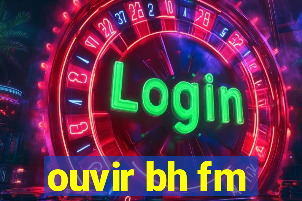 ouvir bh fm