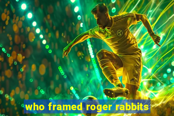 who framed roger rabbits