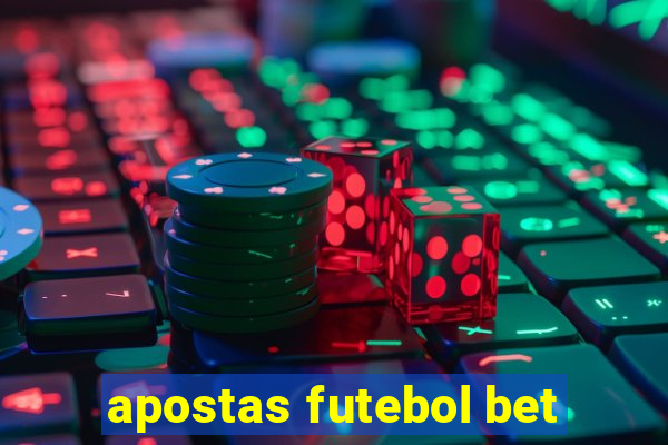 apostas futebol bet