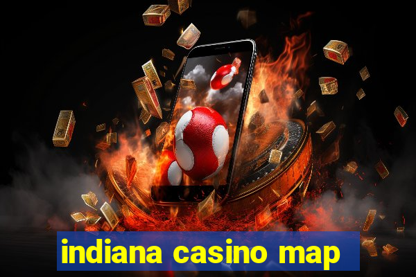 indiana casino map