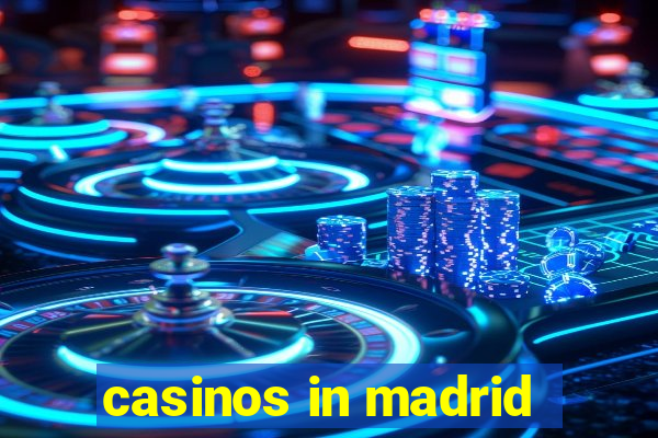 casinos in madrid