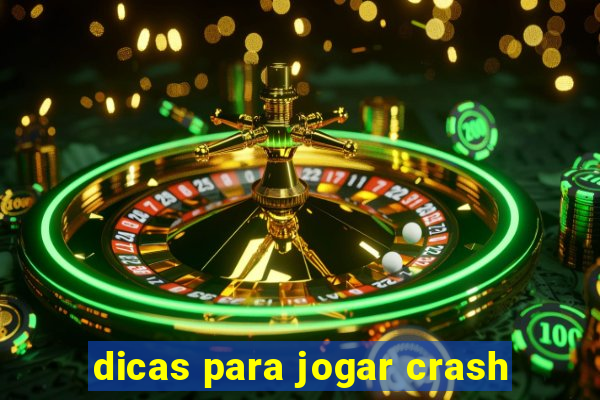 dicas para jogar crash