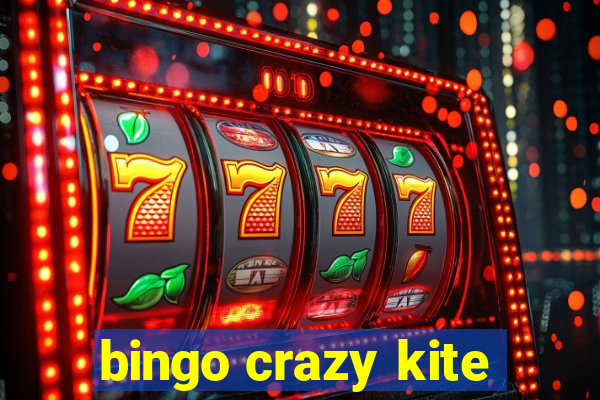 bingo crazy kite