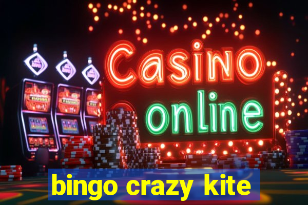 bingo crazy kite