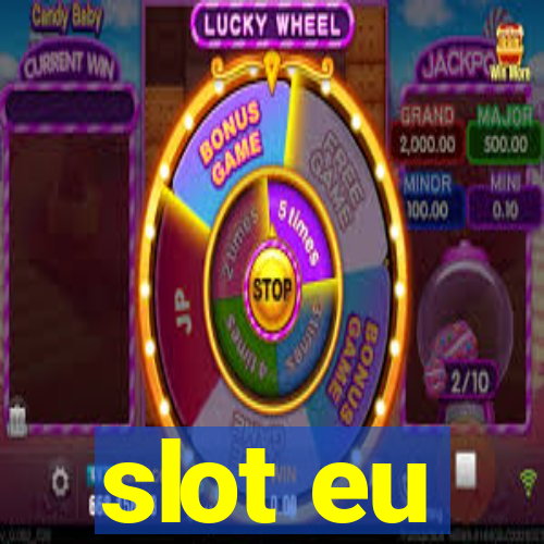 slot eu