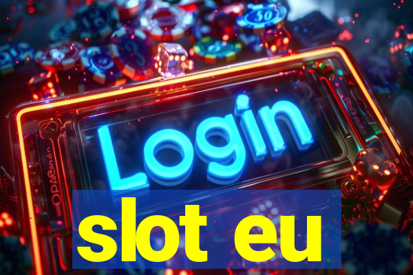 slot eu