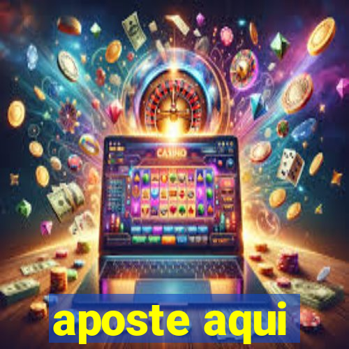 aposte aqui