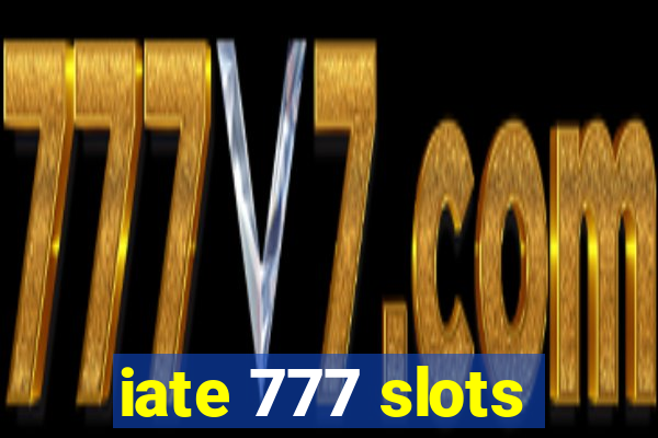 iate 777 slots