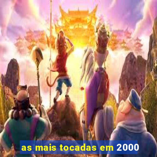 as mais tocadas em 2000