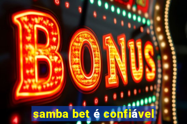 samba bet é confiável