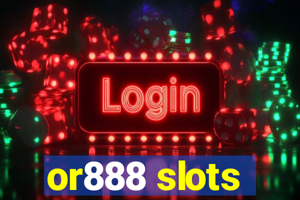 or888 slots