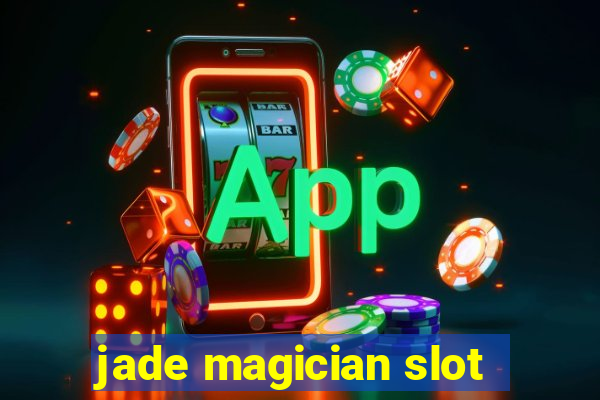 jade magician slot