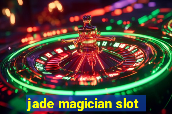 jade magician slot