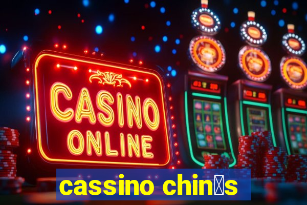 cassino chin锚s