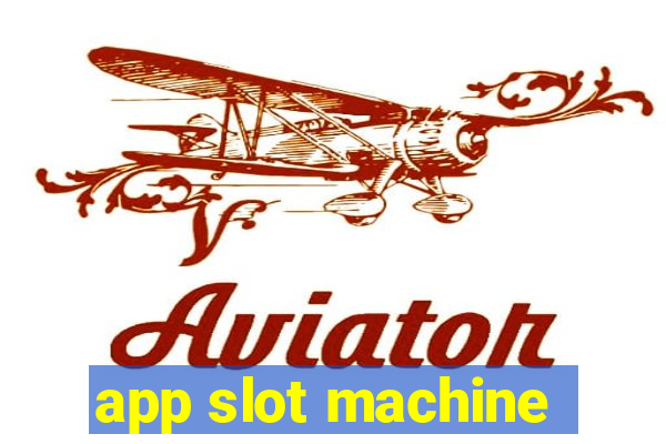 app slot machine