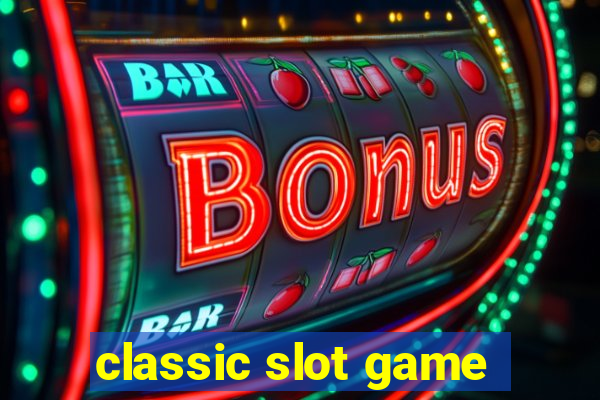 classic slot game