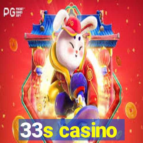 33s casino