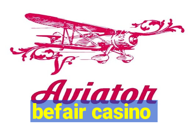 befair casino