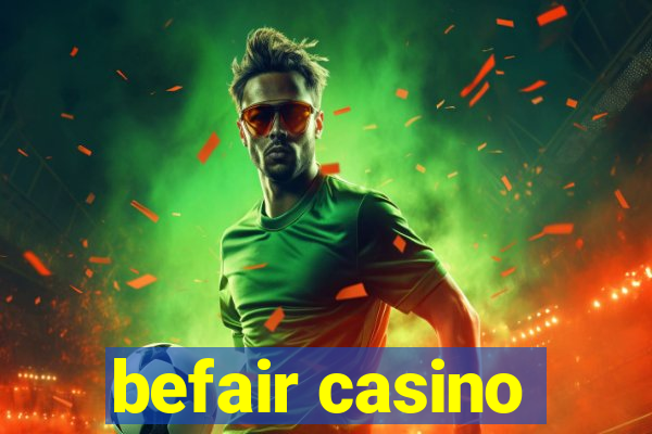 befair casino