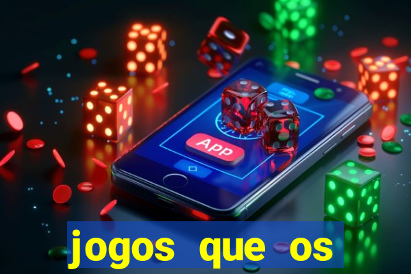 jogos que os famosos jogam para ganhar dinheiro