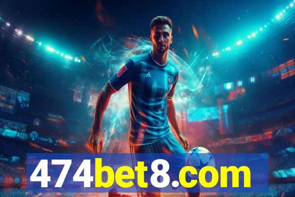 474bet8.com