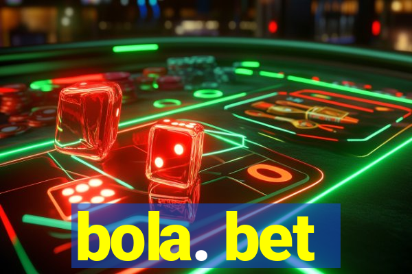 bola. bet